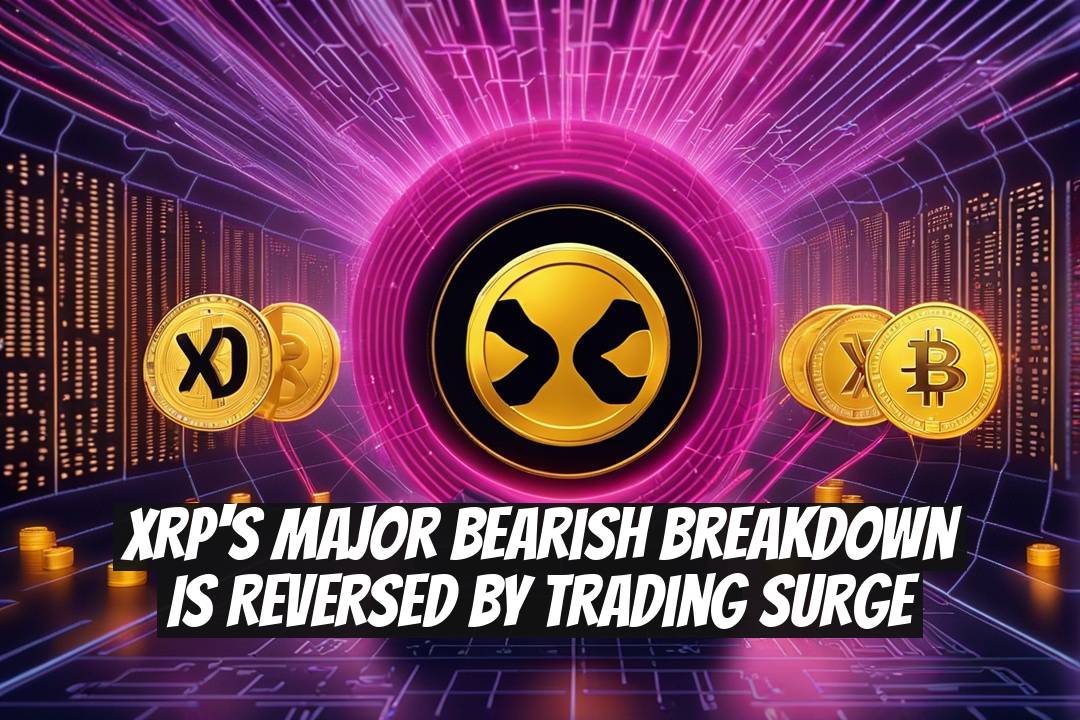 XRP's Major Bearish Breakdown is Reversed by Trading Surge