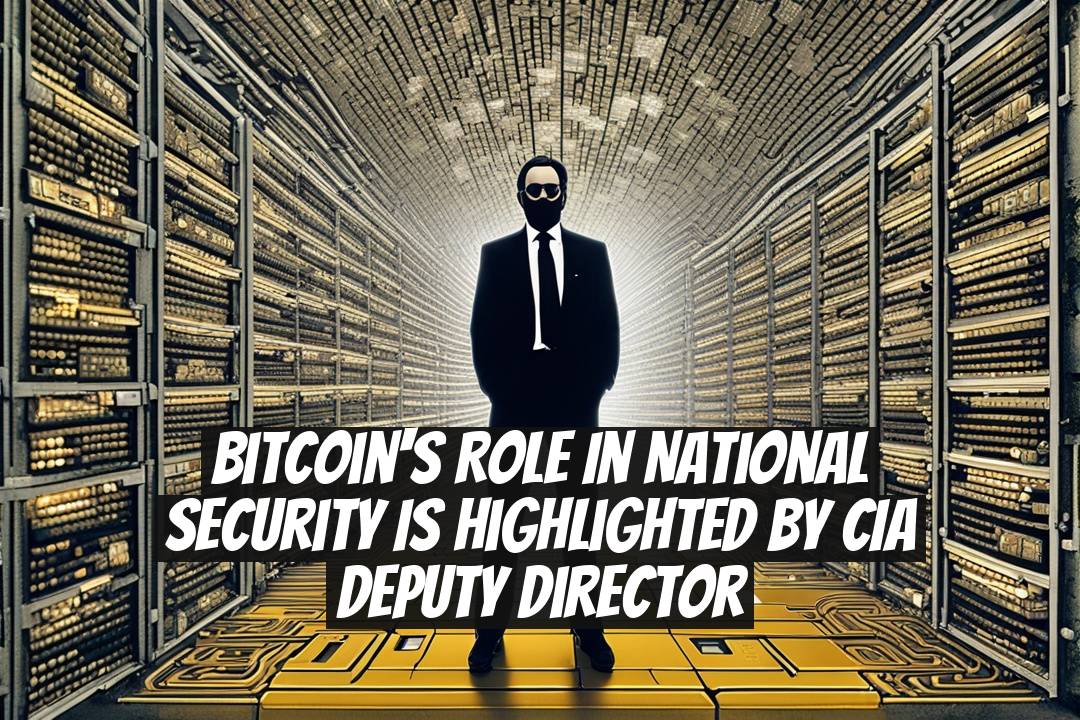 Bitcoin's Role in National Security Is Highlighted by CIA Deputy Director
