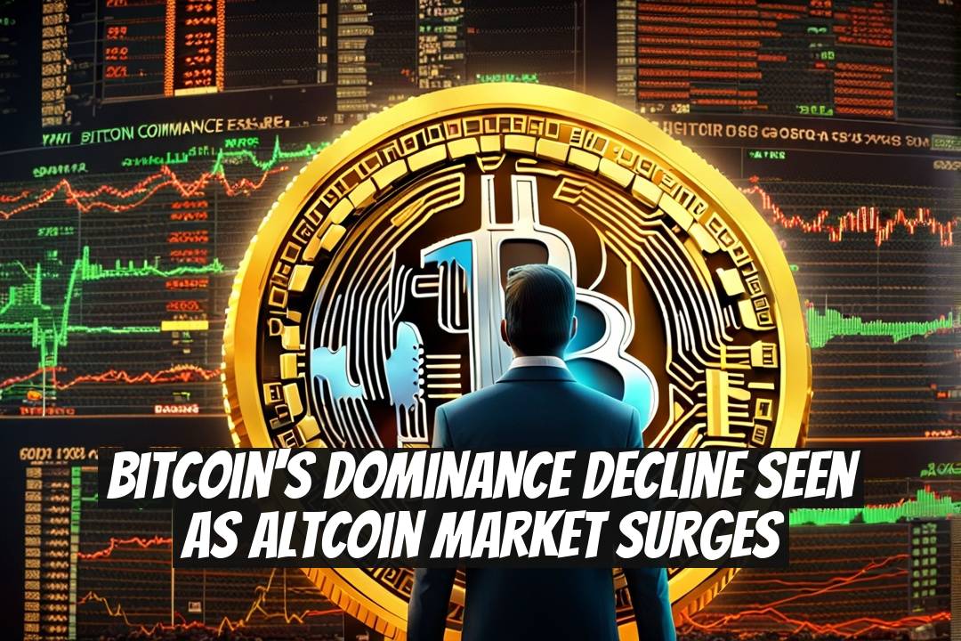 Bitcoin's Dominance Decline Seen as Altcoin Market Surges
