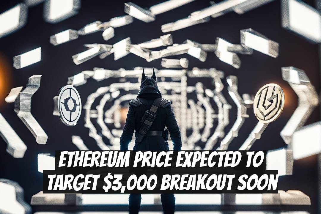 Ethereum Price Expected to Target $3,000 Breakout Soon