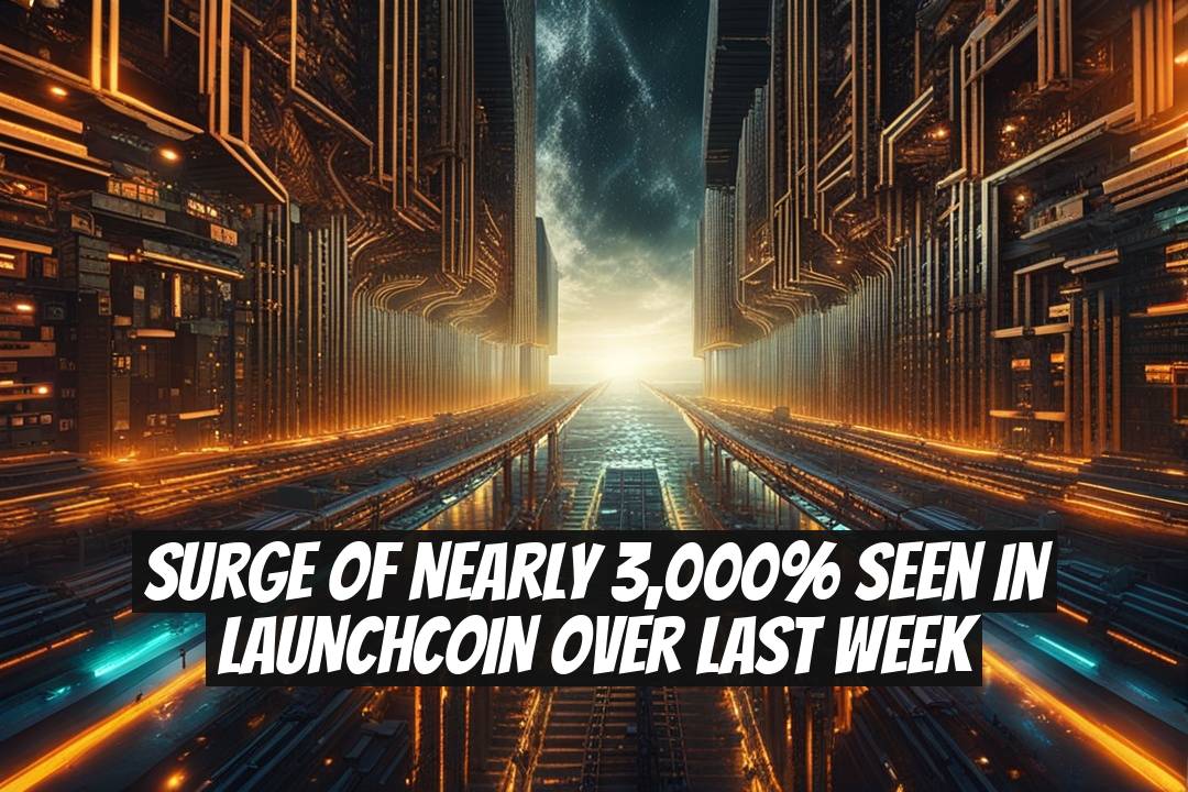 Surge of Nearly 3,000% Seen in LAUNCHCOIN Over Last Week