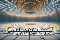 Ripple's Vision of Institutional Liquidity Being Actualized Now
