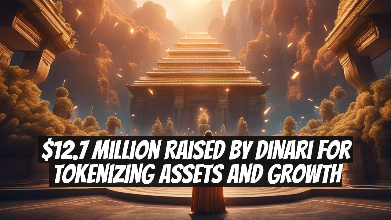 $12.7 Million Raised by Dinari for Tokenizing Assets and Growth