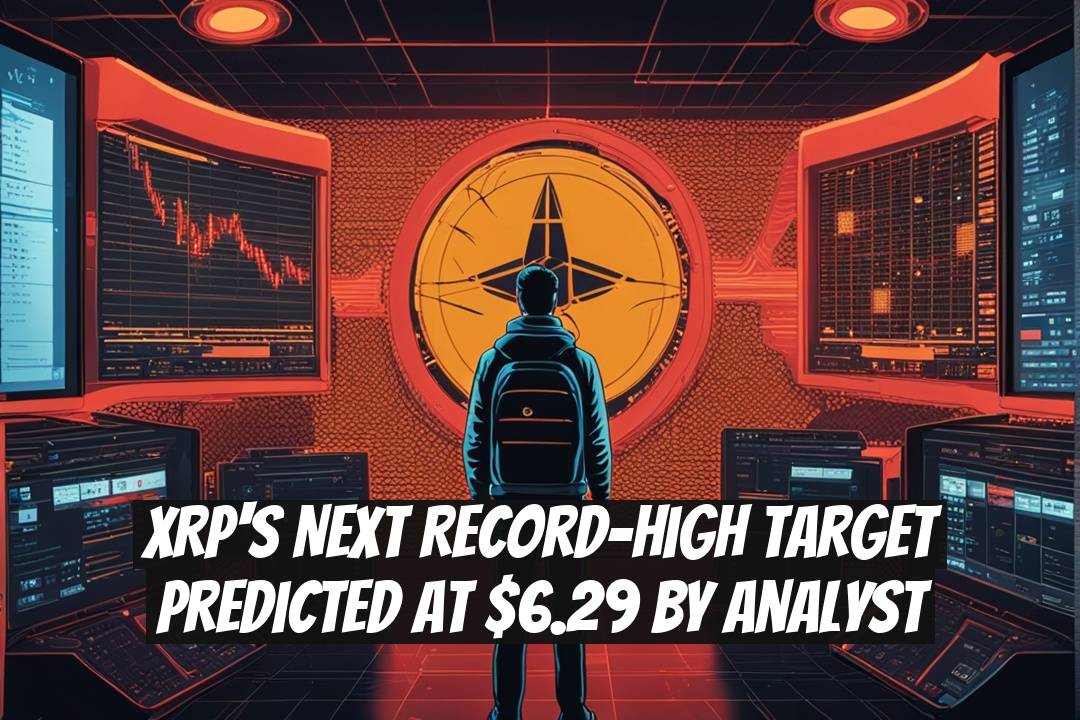 XRP's Next Record-High Target Predicted at $6.29 by Analyst