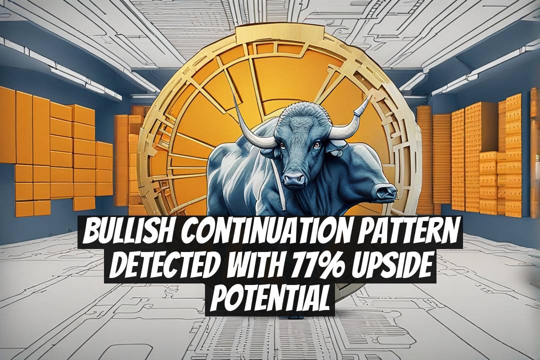 Bullish Continuation Pattern Detected with 77% Upside Potential