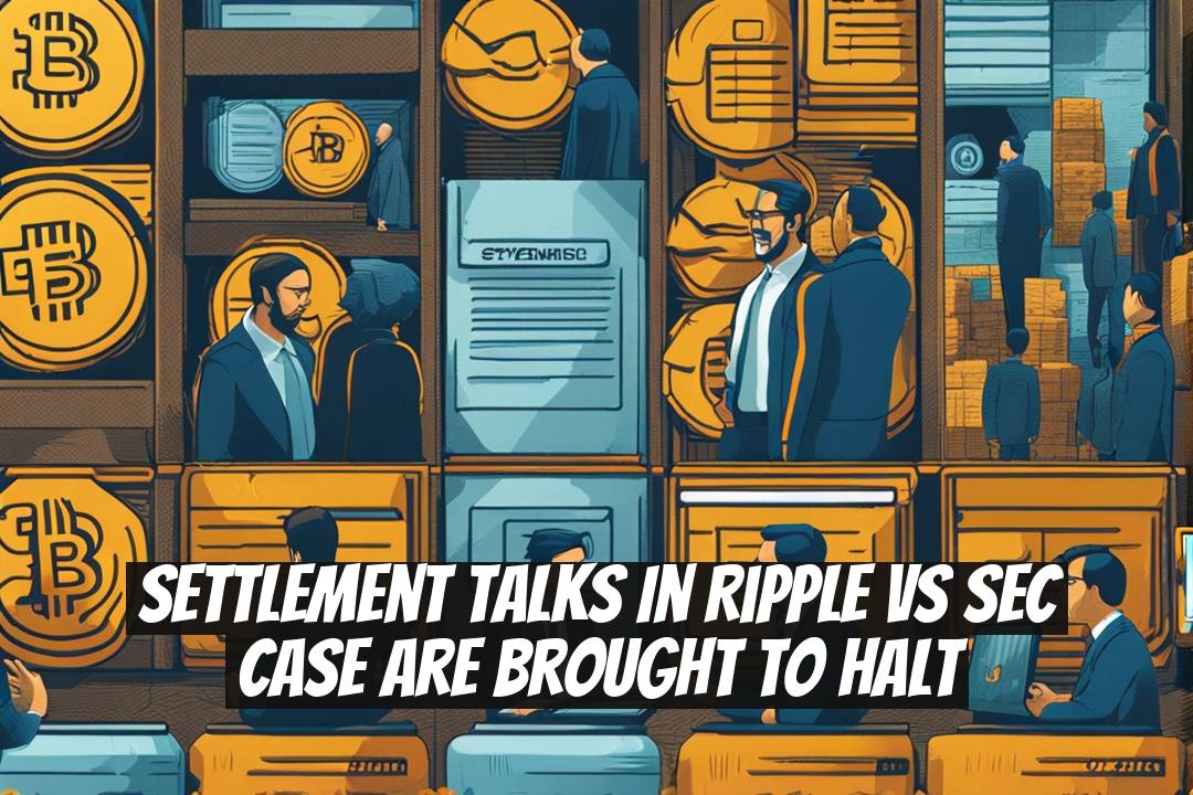 Settlement Talks in Ripple vs SEC Case Are Brought to Halt