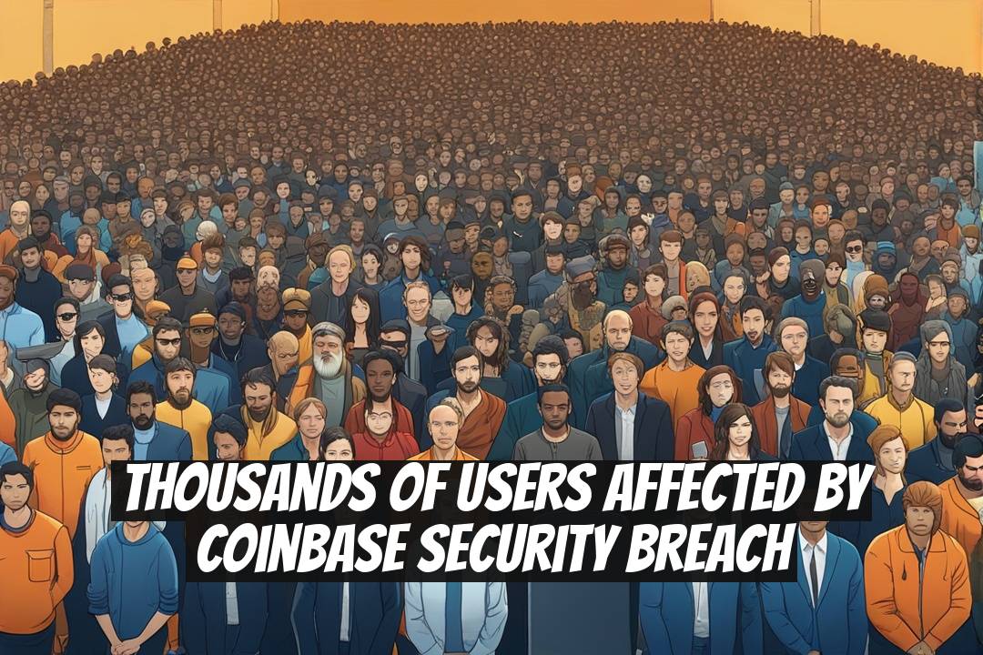 Thousands of Users Affected by Coinbase Security Breach