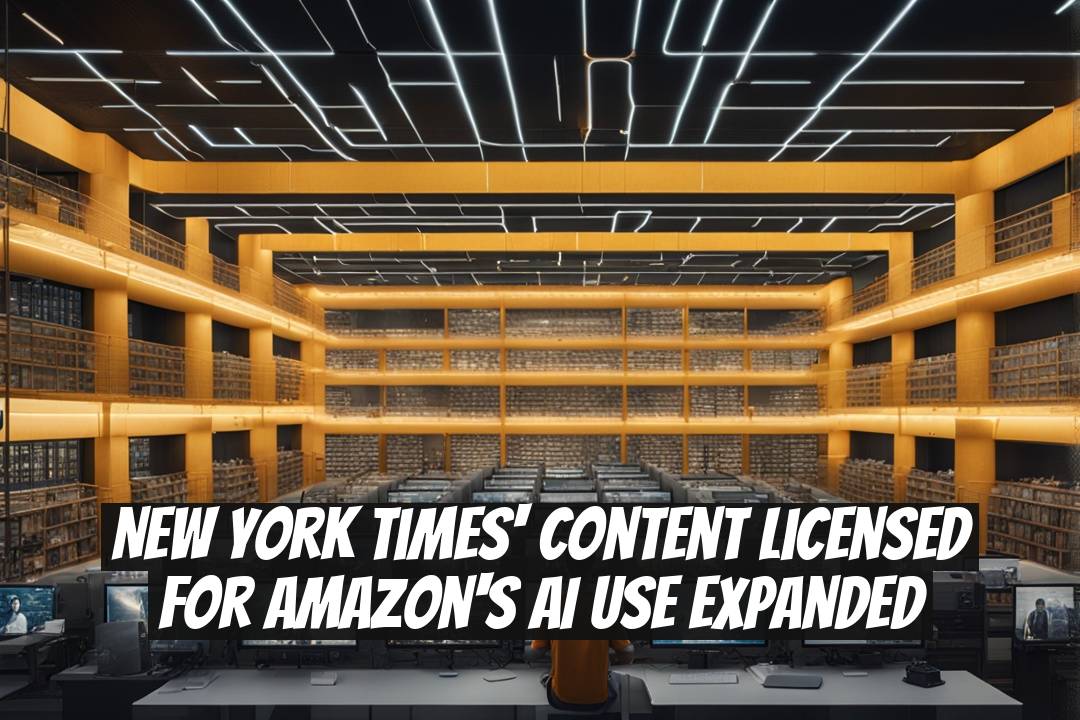 New York Times' Content Licensed for Amazon's AI Use Expanded