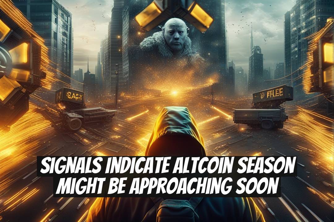 Signals Indicate Altcoin Season Might Be Approaching Soon