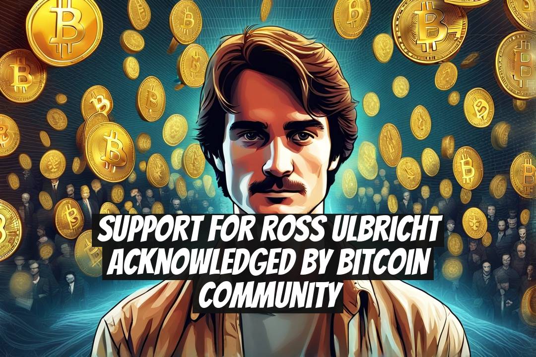 Support for Ross Ulbricht Acknowledged by Bitcoin Community