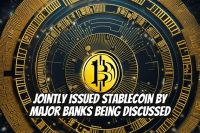 Jointly Issued Stablecoin by Major Banks Being Discussed