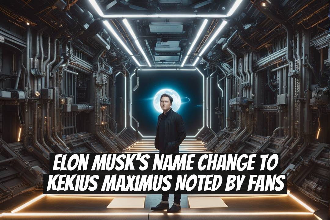 Elon Musk's Name Change to Kekius Maximus Noted by Fans