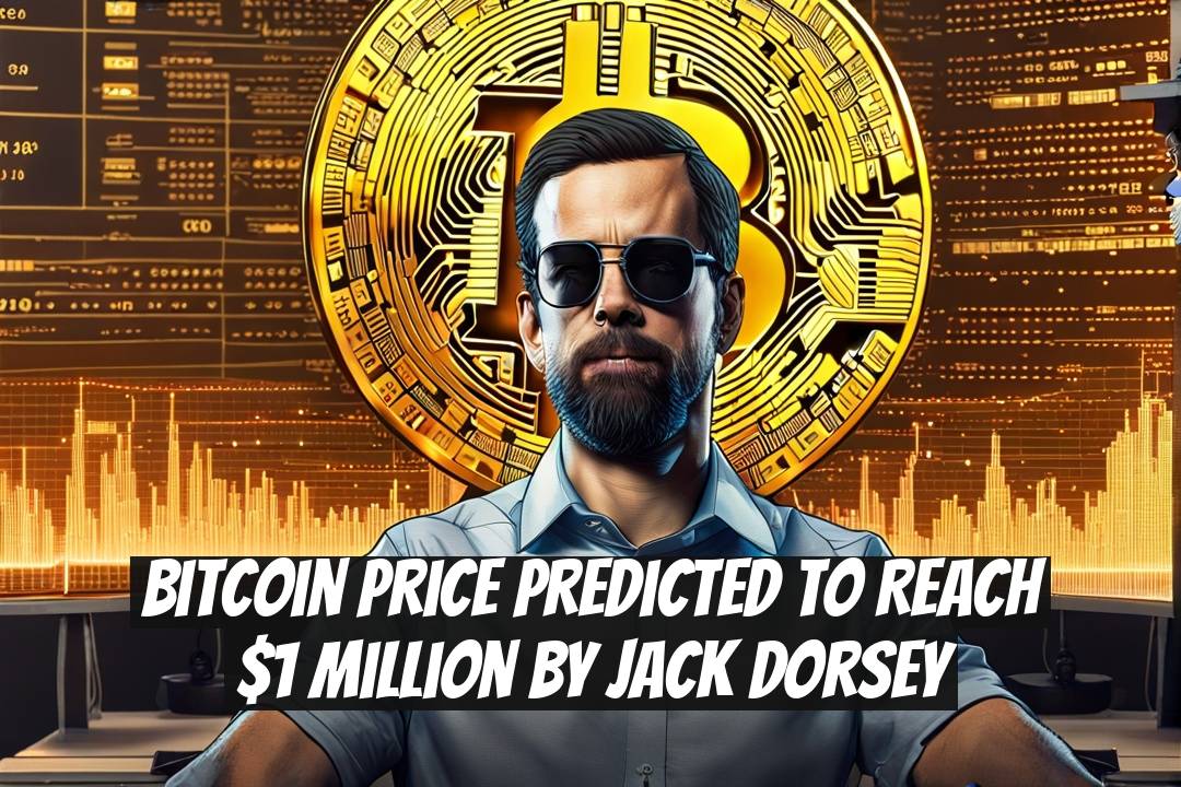 Bitcoin Price Predicted to Reach $1 Million by Jack Dorsey