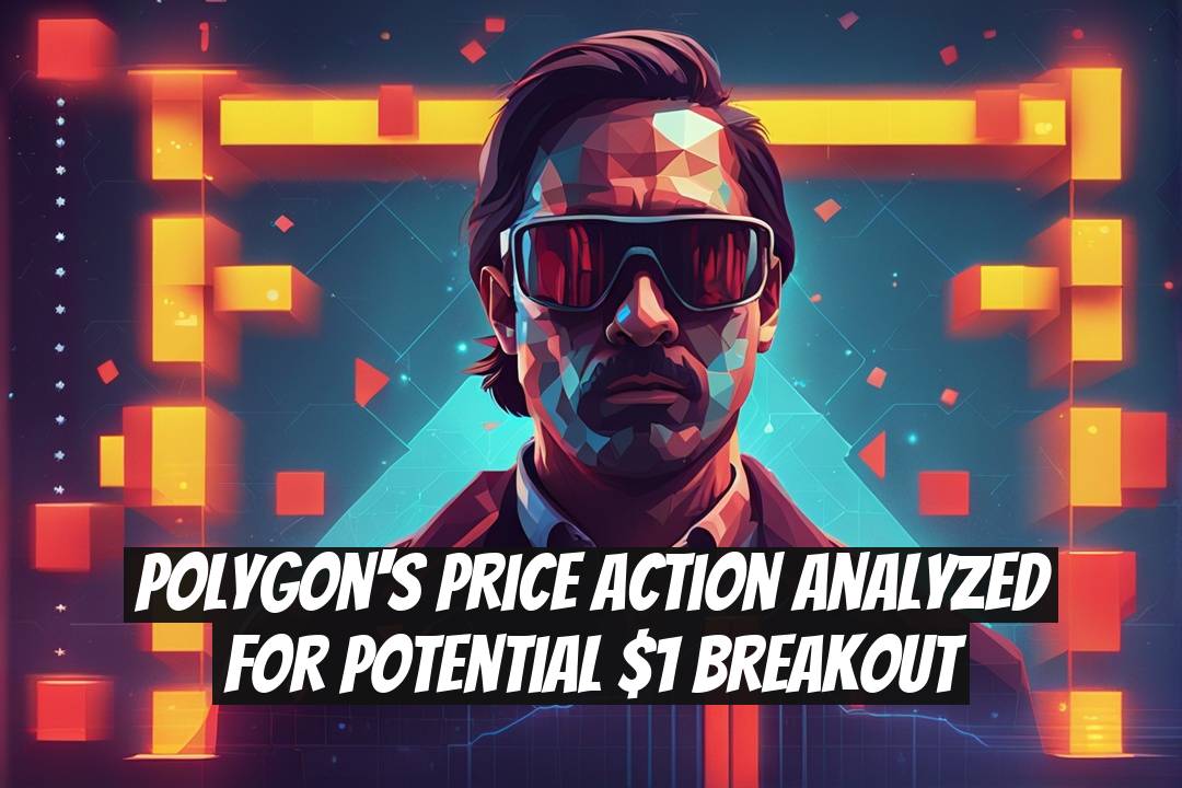 Polygon's Price Action Analyzed for Potential $1 Breakout