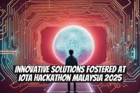 Innovative Solutions Fostered at IOTA Hackathon Malaysia 2025
