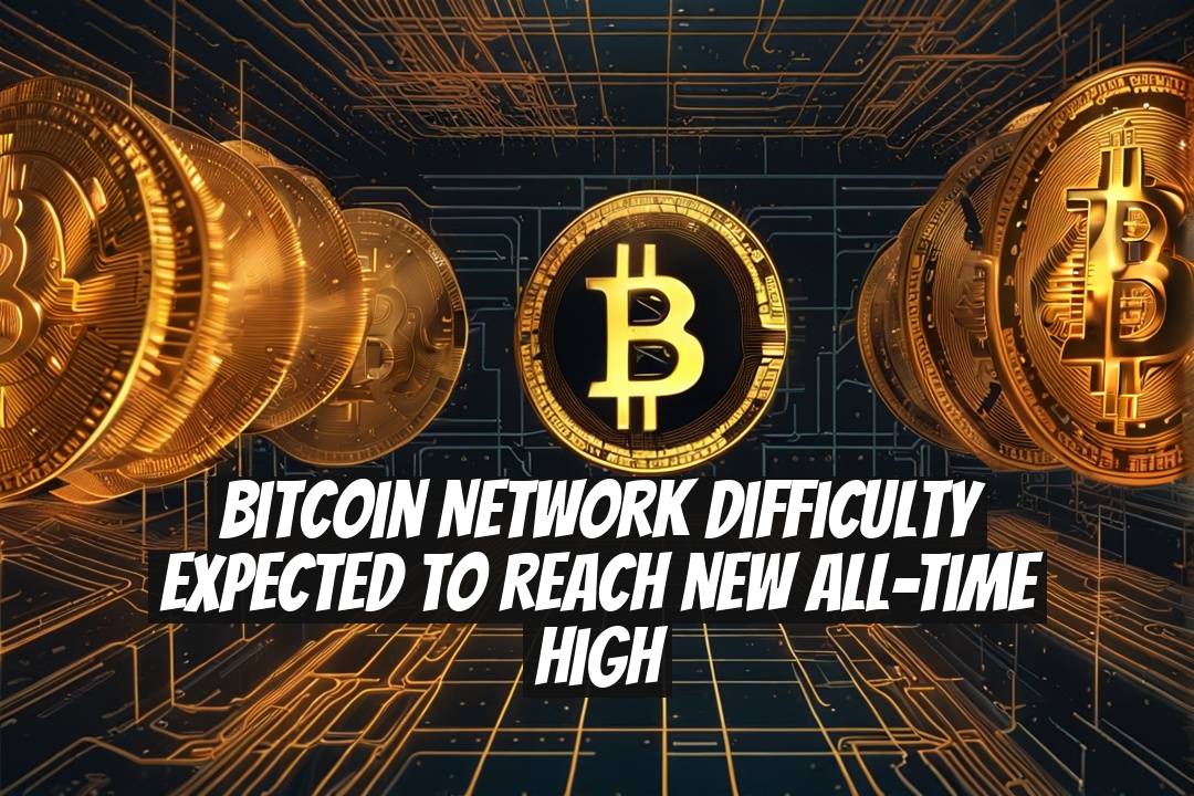 Bitcoin Network Difficulty Expected to Reach New All-Time High