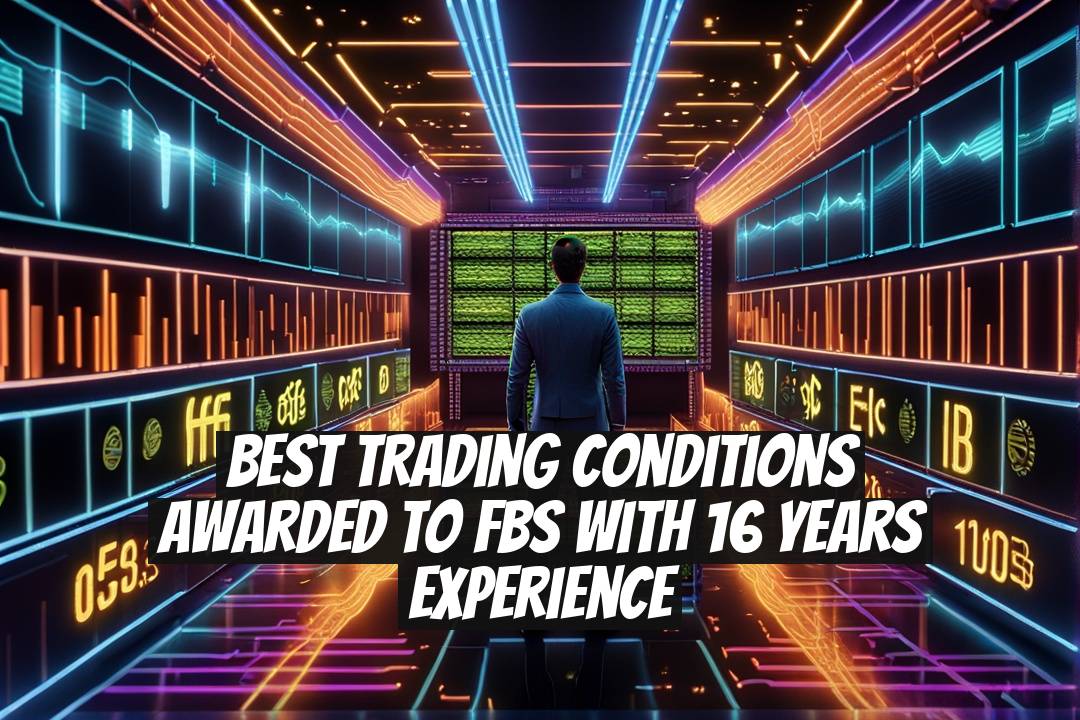 Best Trading Conditions Awarded to FBS with 16 Years Experience
