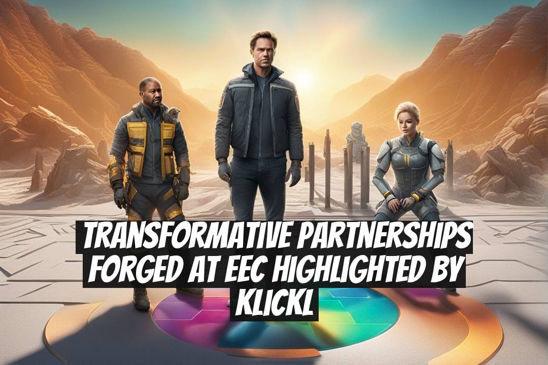 Transformative Partnerships Forged at EEC Highlighted by Klickl