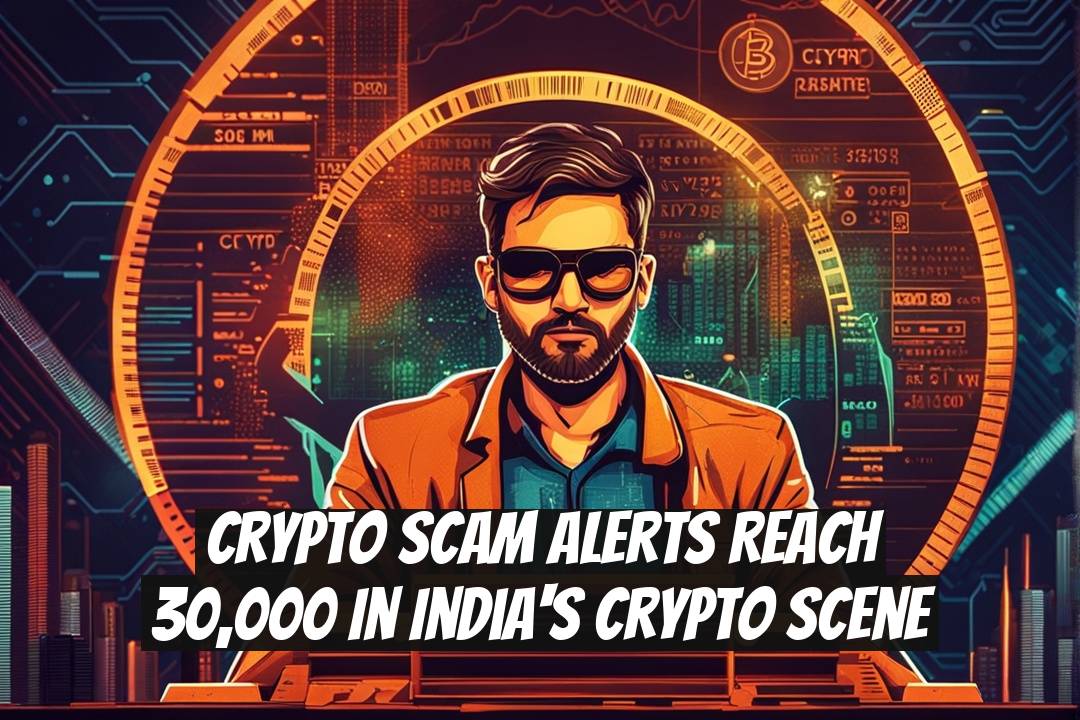 Crypto Scam Alerts Reach 30,000 in India's Crypto Scene