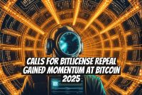 Calls for BitLicense Repeal Gained Momentum at Bitcoin 2025