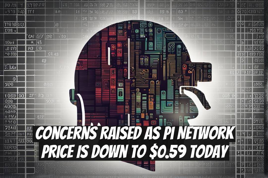Concerns Raised as Pi Network Price Is Down to $0.59 Today