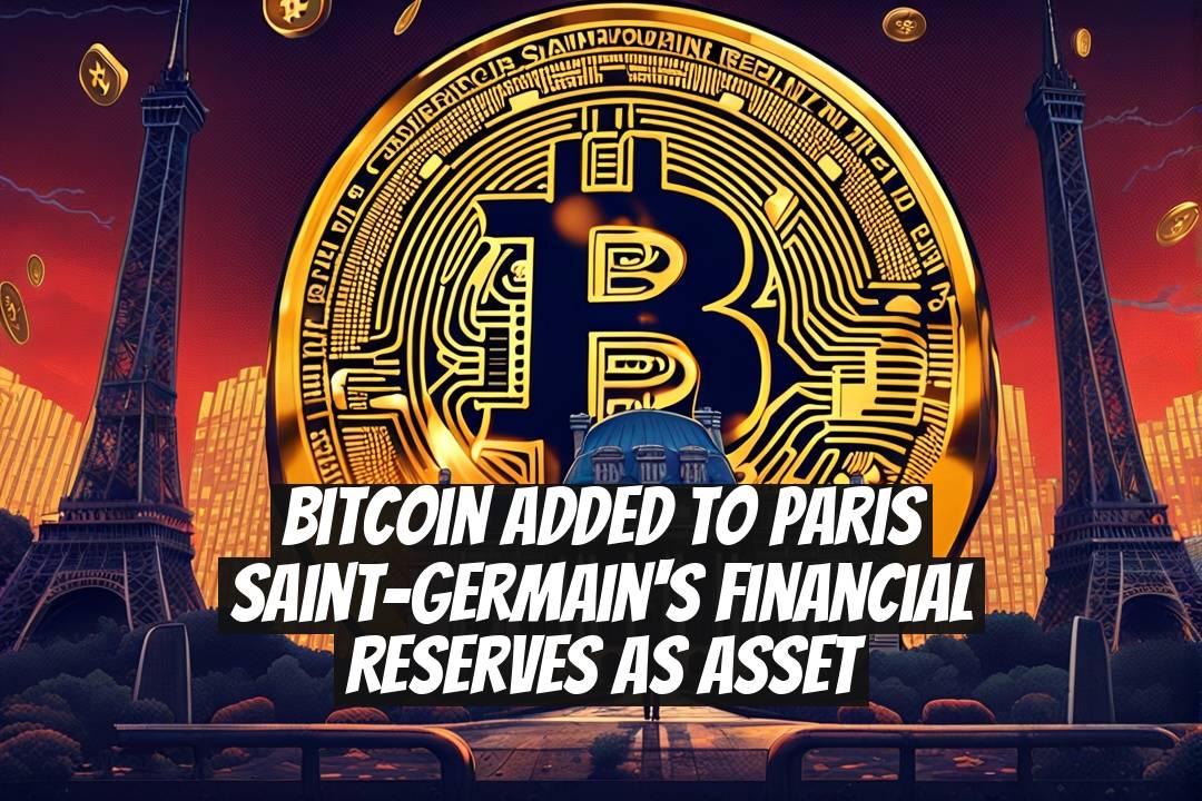 Bitcoin Added to Paris Saint-Germain's Financial Reserves as Asset