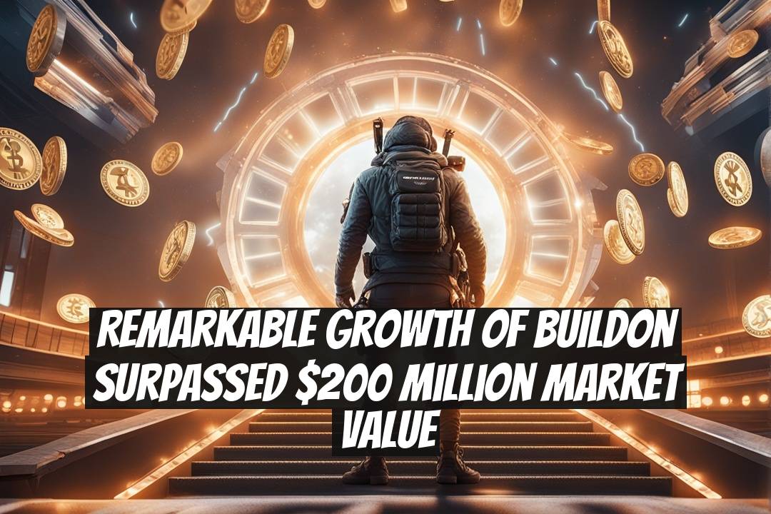 Remarkable Growth of BUILDon Surpassed $200 Million Market Value