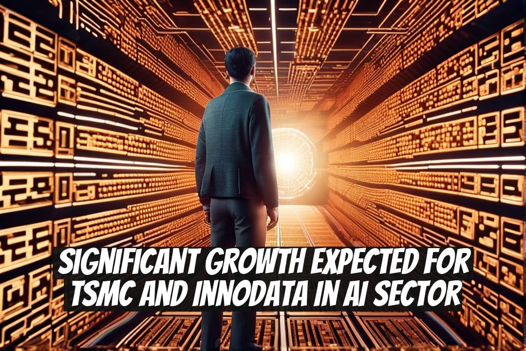 Significant Growth Expected for TSMC and Innodata in AI Sector