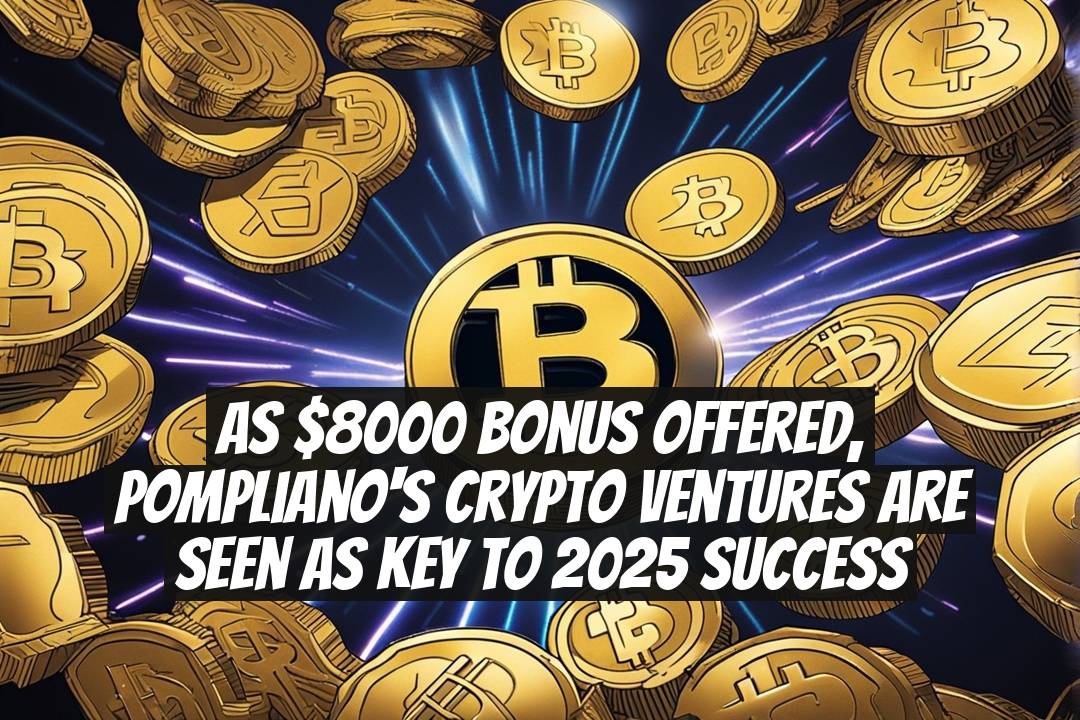 As $8000 Bonus Offered, Pompliano's Crypto Ventures Are Seen as Key to 2025 Success