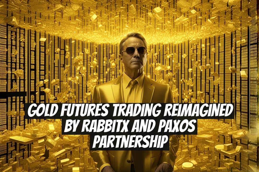 Gold Futures Trading Reimagined by RabbitX and Paxos Partnership