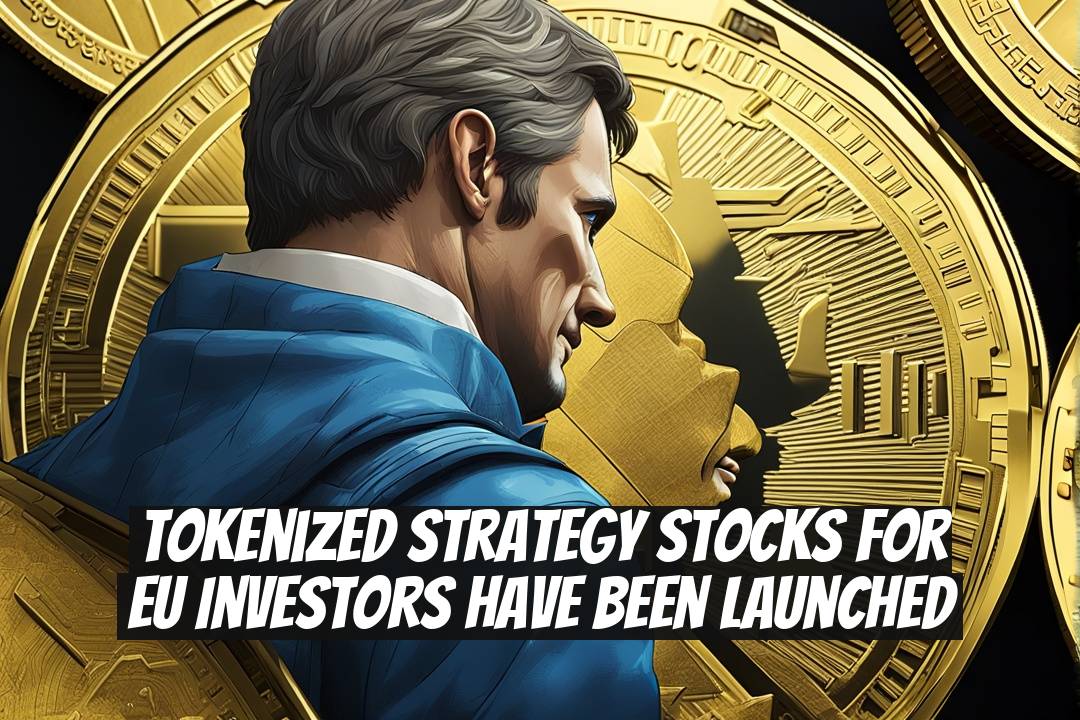 Tokenized Strategy Stocks for EU Investors Have Been Launched