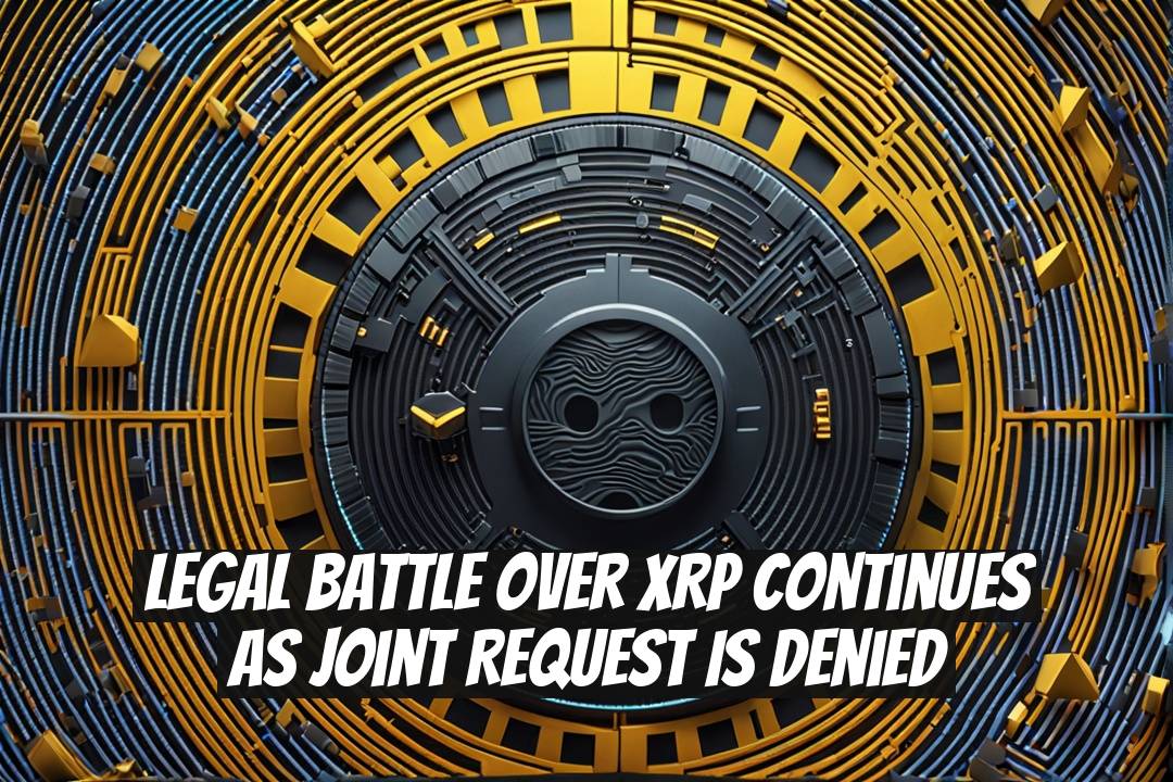 Legal Battle Over XRP Continues as Joint Request is Denied