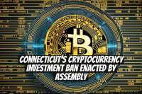 Connecticut's Cryptocurrency Investment Ban Enacted by Assembly