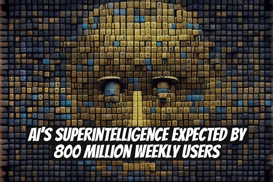 AI's Superintelligence Expected by 800 Million Weekly Users