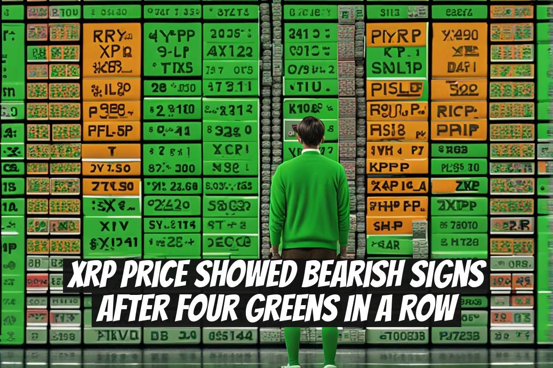 XRP Price Showed Bearish Signs After Four Greens in a Row