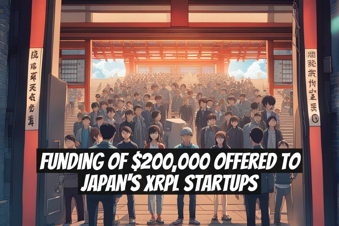 Funding of $200,000 Offered to Japan's XRPL Startups