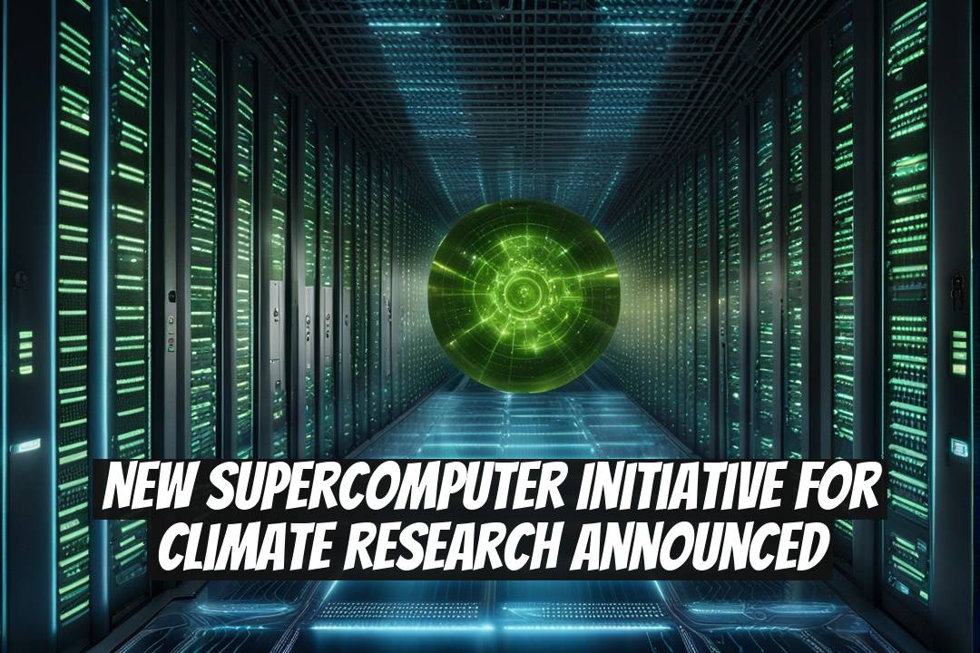 New Supercomputer Initiative for Climate Research Announced