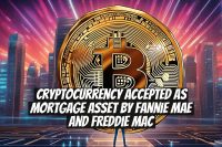 Cryptocurrency Accepted as Mortgage Asset by Fannie Mae and Freddie Mac