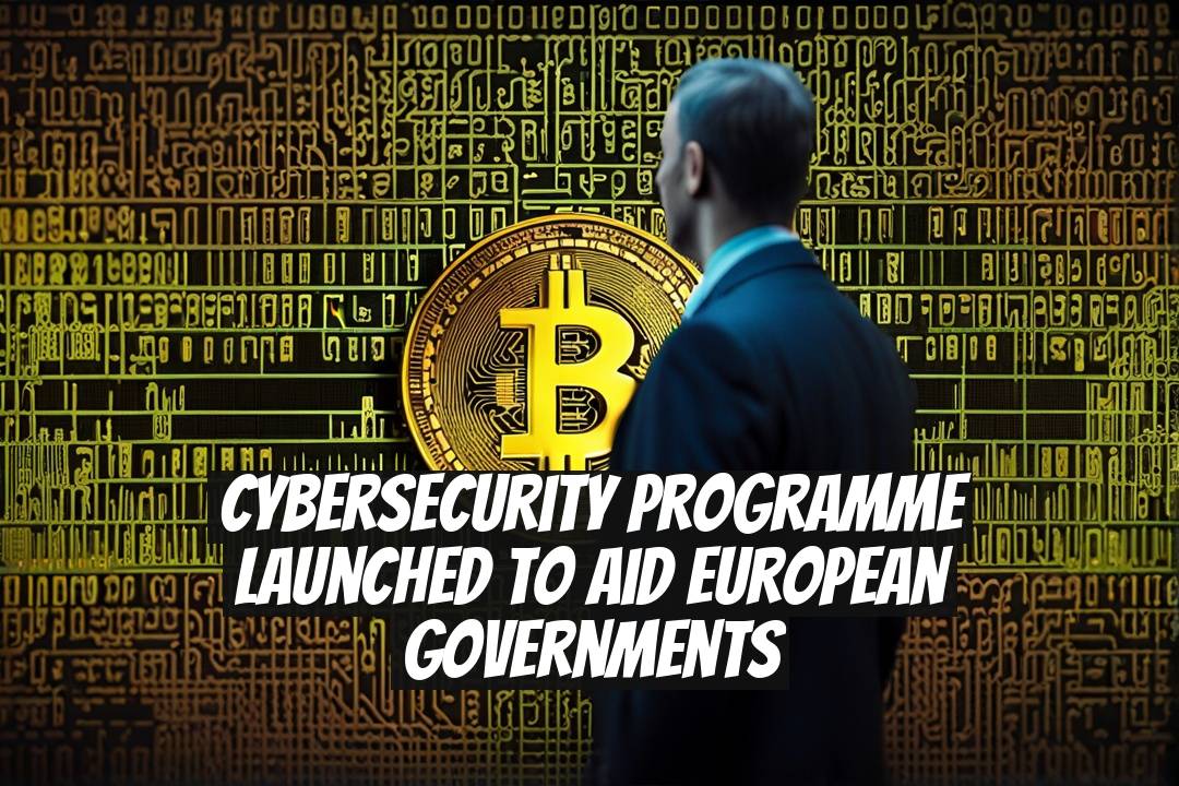 Cybersecurity Programme Launched to Aid European Governments