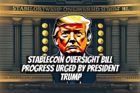 Stablecoin Oversight Bill Progress Urged by President Trump