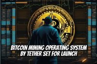 Bitcoin Mining Operating System by Tether Set for Launch