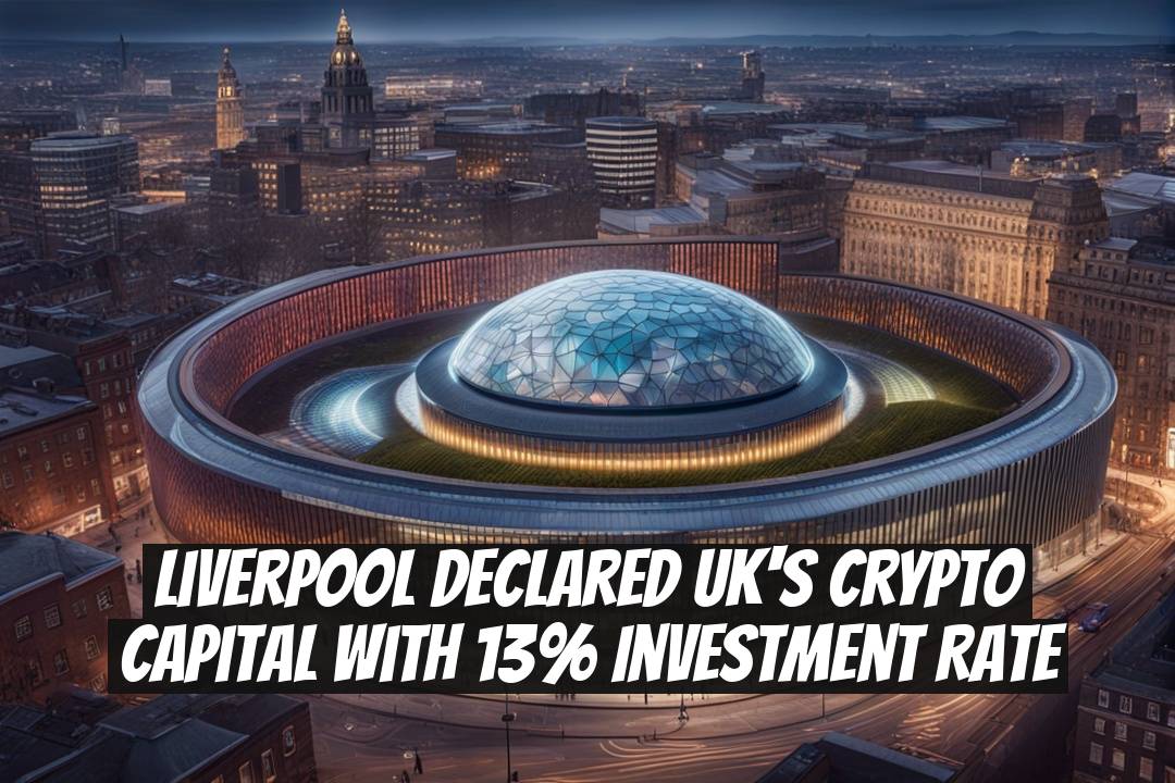 Liverpool Declared UK's Crypto Capital with 13% Investment Rate