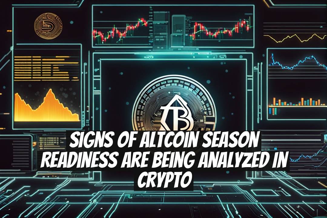 Signs of Altcoin Season Readiness Are Being Analyzed in Crypto
