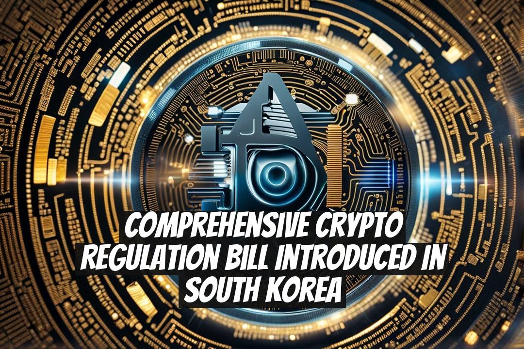Comprehensive Crypto Regulation Bill Introduced in South Korea