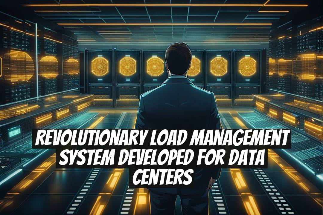 Revolutionary Load Management System Developed for Data Centers