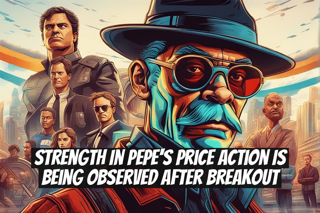 Strength in PEPE's Price Action is Being Observed After Breakout