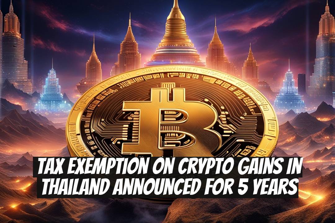 Tax Exemption on Crypto Gains in Thailand Announced for 5 Years