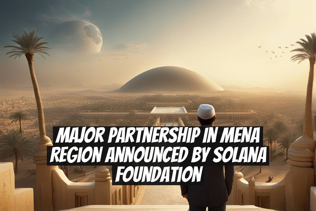 Major Partnership in MENA Region Announced by Solana Foundation