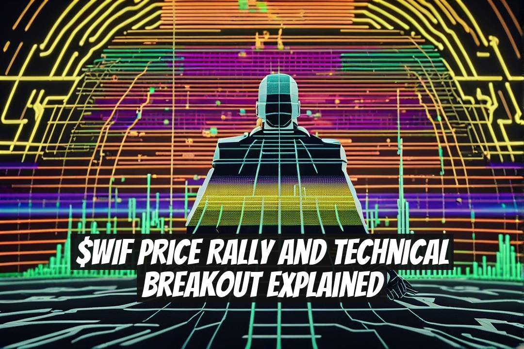 $WIF Price Rally and Technical Breakout Explained