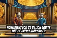 Agreement for $5 Billion Equity Line of Credit Announced